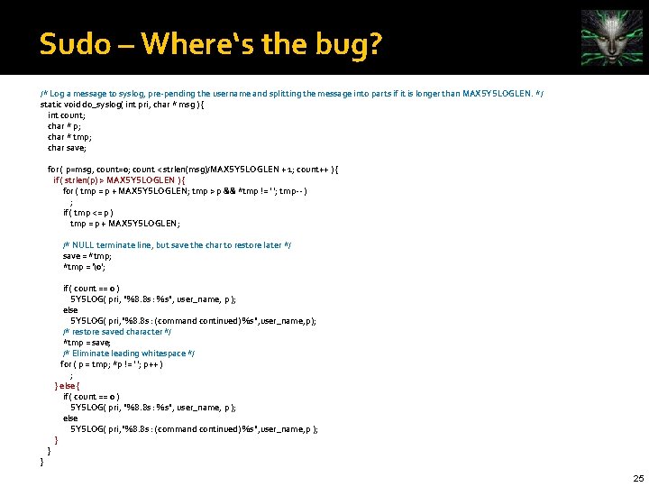 Sudo – Where‘s the bug? /* Log a message to syslog, pre-pending the username