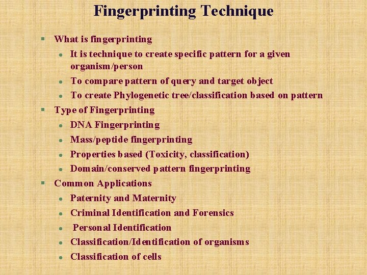 Fingerprinting Technique § What is fingerprinting l It is technique to create specific pattern