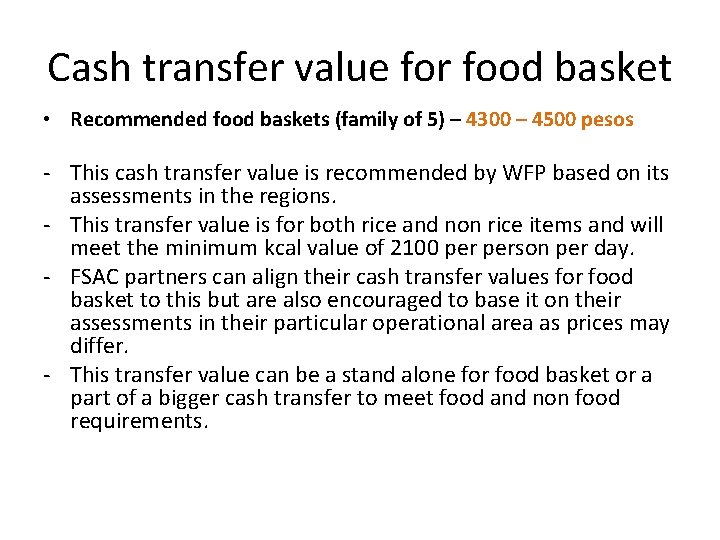 Cash transfer value for food basket • Recommended food baskets (family of 5) –