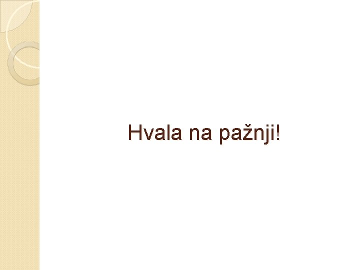 Hvala na pažnji! 