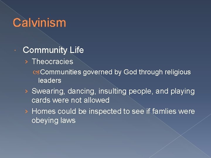 Calvinism Community Life › Theocracies Communities governed by God through religious leaders › Swearing,