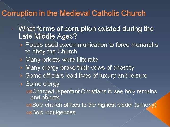 Corruption in the Medieval Catholic Church What forms of corruption existed during the Late