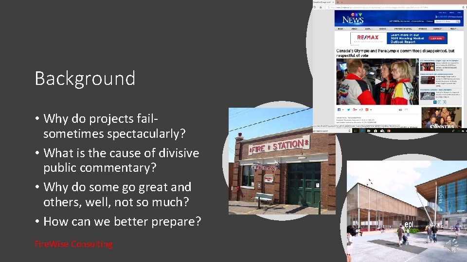 Background • Why do projects failsometimes spectacularly? • What is the cause of divisive