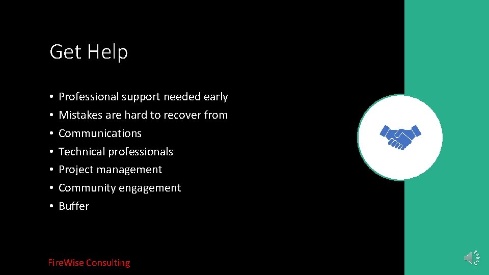 Get Help • • Professional support needed early Mistakes are hard to recover from