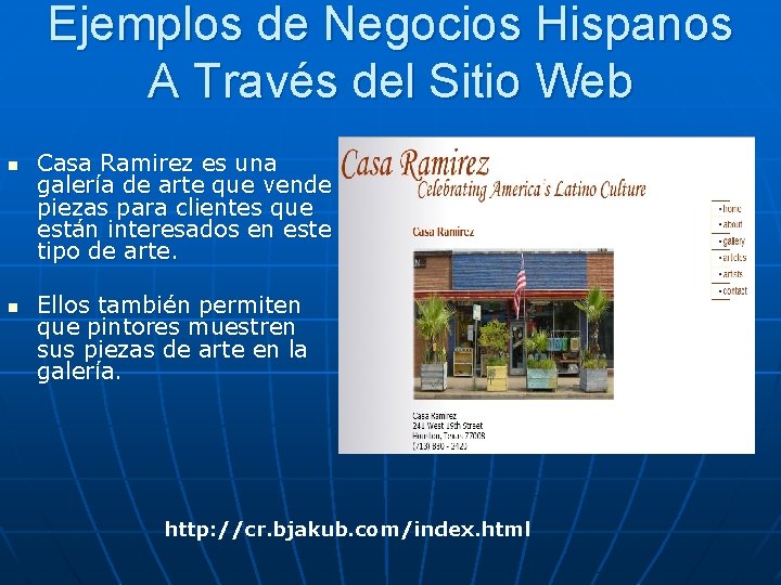 Ejemplos de Negocios Hispanos A Través del Sitio Web n n Casa Ramirez es