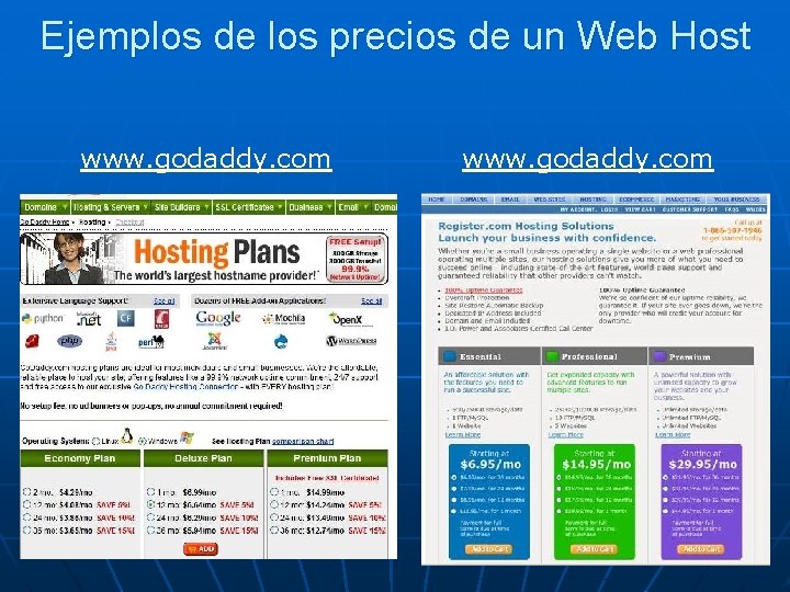 Ejemplos de los precios de un Web Host www. godaddy. com 