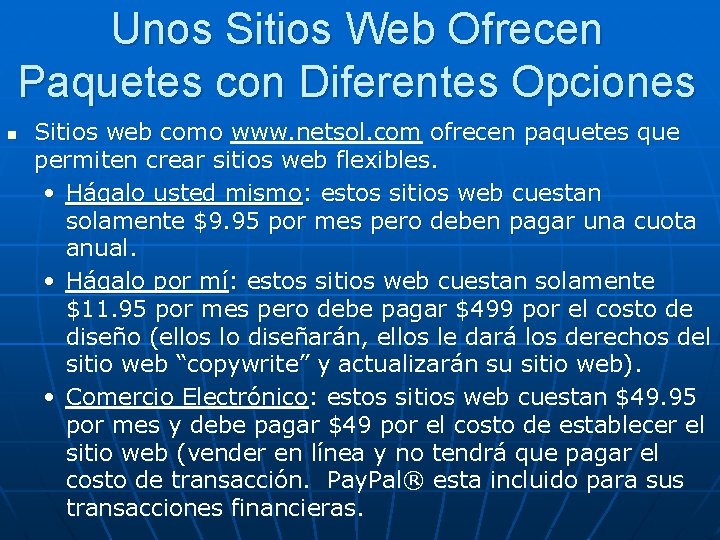 Unos Sitios Web Ofrecen Paquetes con Diferentes Opciones n Sitios web como www. netsol.