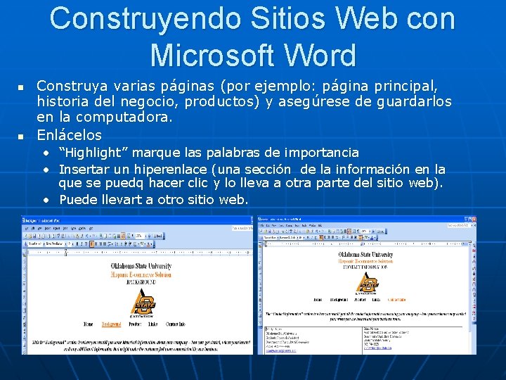 Construyendo Sitios Web con Microsoft Word n n Construya varias páginas (por ejemplo: página