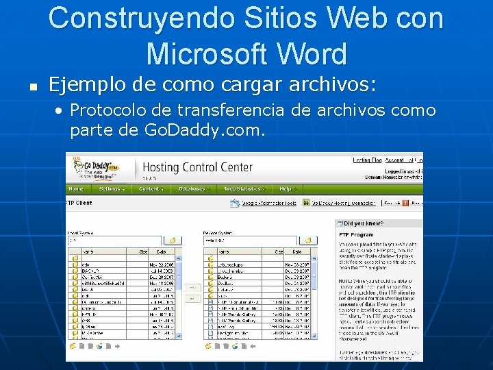 Construyendo Sitios Web con Microsoft Word n Ejemplo de como cargar archivos: • Protocolo