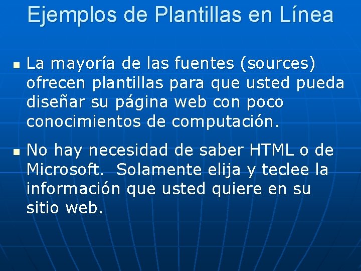 Ejemplos de Plantillas en Línea n n La mayoría de las fuentes (sources) ofrecen