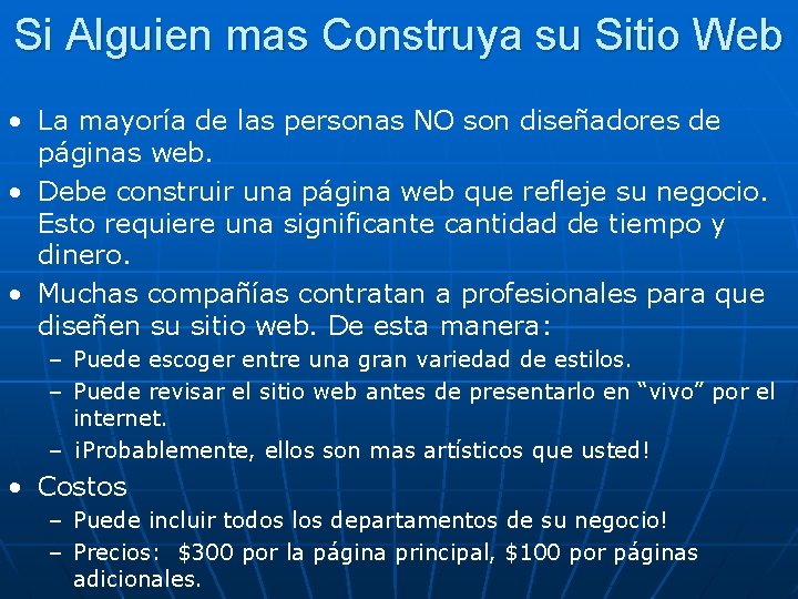 Si Alguien mas Construya su Sitio Web • La mayoría de las personas NO