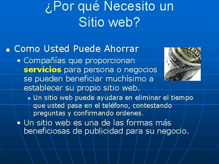 ¿Por qué Necesito un Sitio web? n Como Usted Puede Ahorrar • Compañías que