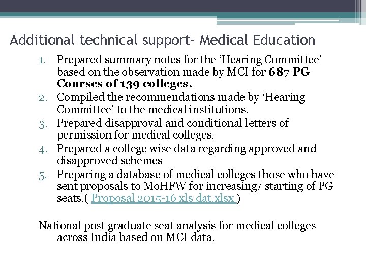 Additional technical support- Medical Education 1. Prepared summary notes for the ‘Hearing Committee’ based