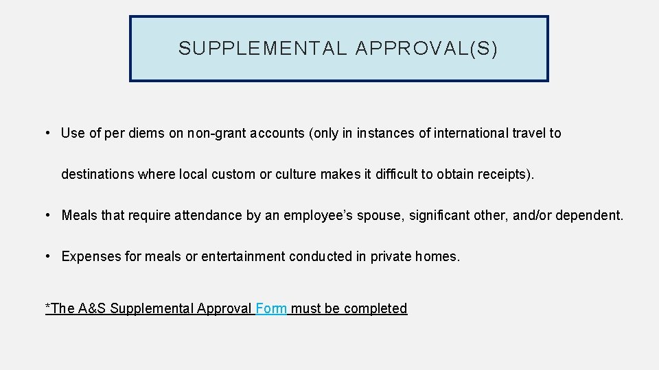 SUPPLEMENTAL APPROVAL(S) • Use of per diems on non-grant accounts (only in instances of