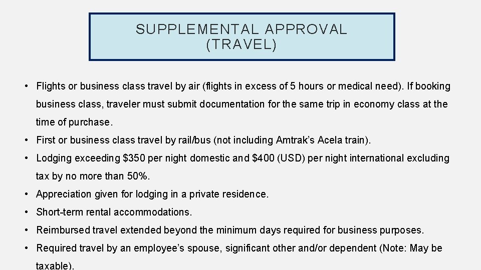 SUPPLEMENTAL APPROVAL (TRAVEL) • Flights or business class travel by air (flights in excess