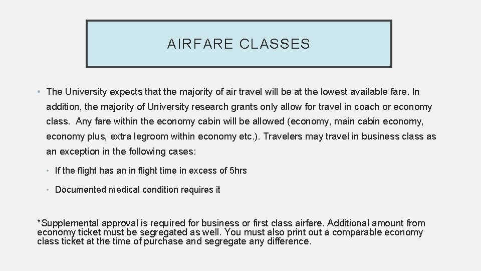 AIRFARE CLASSES • The University expects that the majority of air travel will be