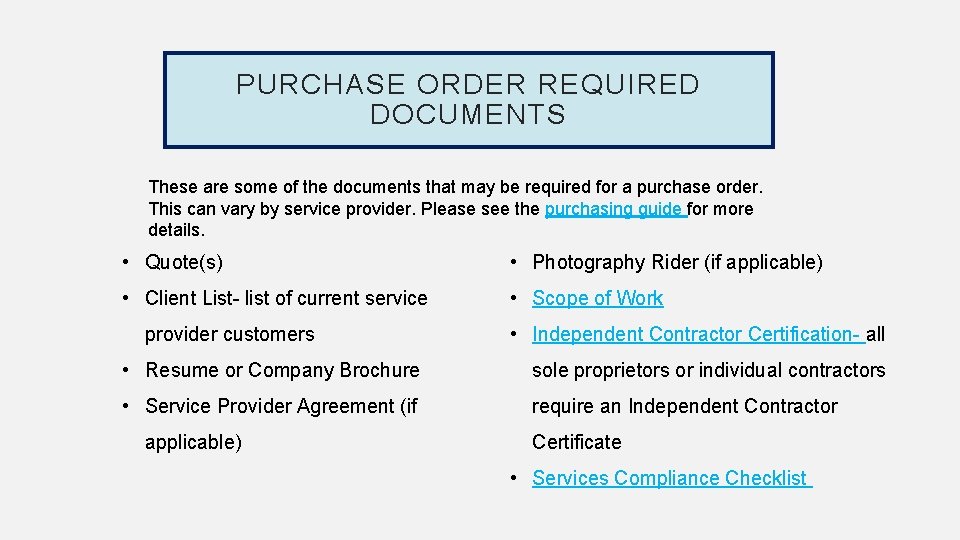 PURCHASE ORDER REQUIRED DOCUMENTS These are some of the documents that may be required