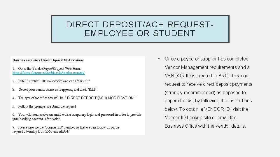DIRECT DEPOSIT/ACH REQUESTEMPLOYEE OR STUDENT How to complete a Direct Deposit Modification: 1. Go