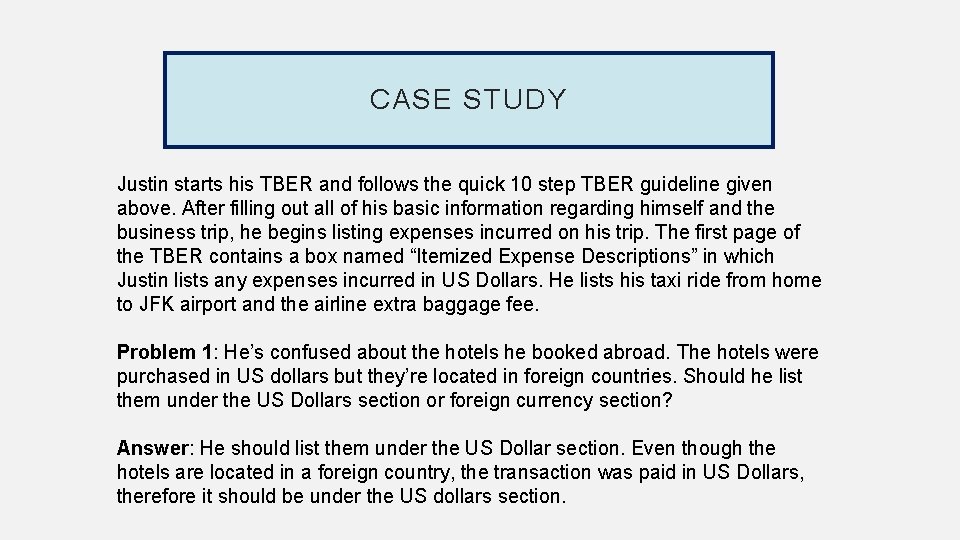 CASE STUDY Justin starts his TBER and follows the quick 10 step TBER guideline