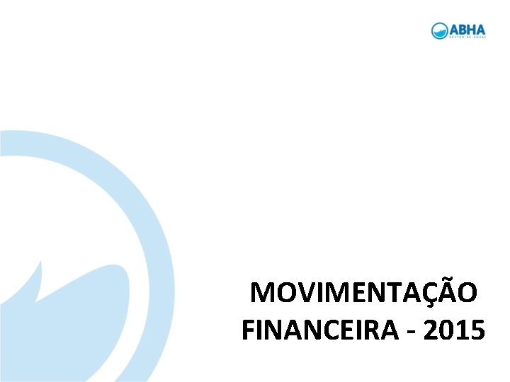 MOVIMENTAÇÃO FINANCEIRA - 2015 