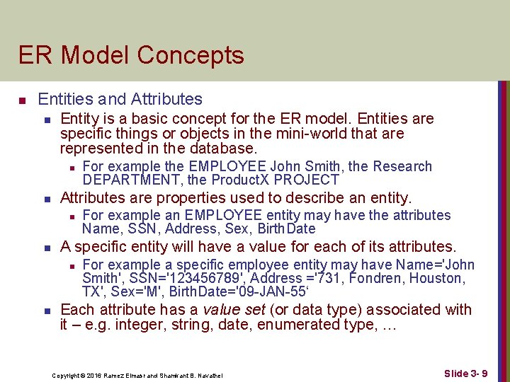 ER Model Concepts n Entities and Attributes n Entity is a basic concept for