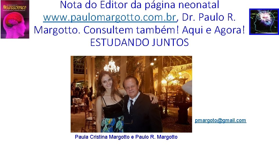 Nota do Editor da página neonatal www. paulomargotto. com. br, Dr. Paulo R. Margotto.