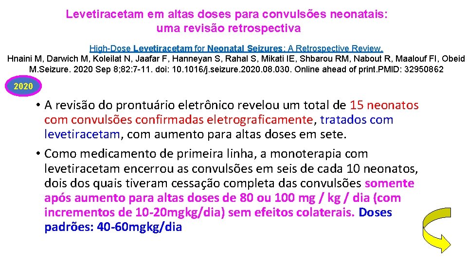 Levetiracetam em altas doses para convulsões neonatais: uma revisão retrospectiva High-Dose Levetiracetam for Neonatal