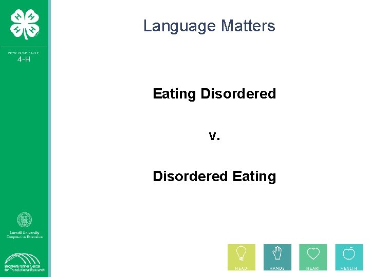 Language Matters Eating Disordered v. Disordered Eating 