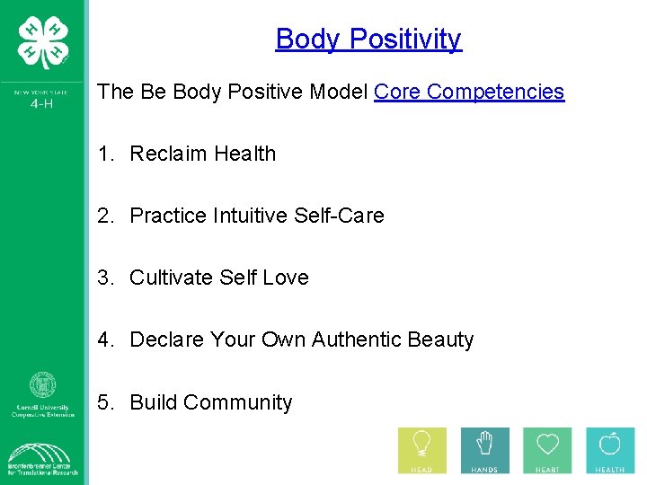 Body Positivity The Be Body Positive Model Core Competencies 1. Reclaim Health 2. Practice