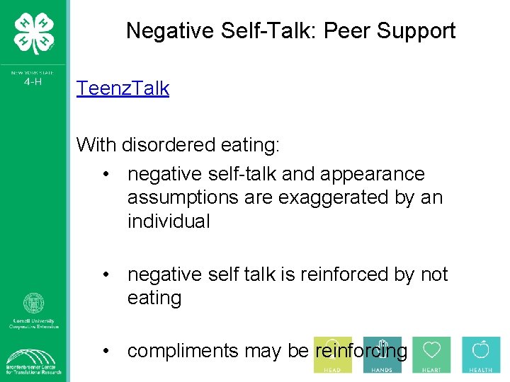 Negative Self-Talk: Peer Support Teenz. Talk With disordered eating: • negative self-talk and appearance