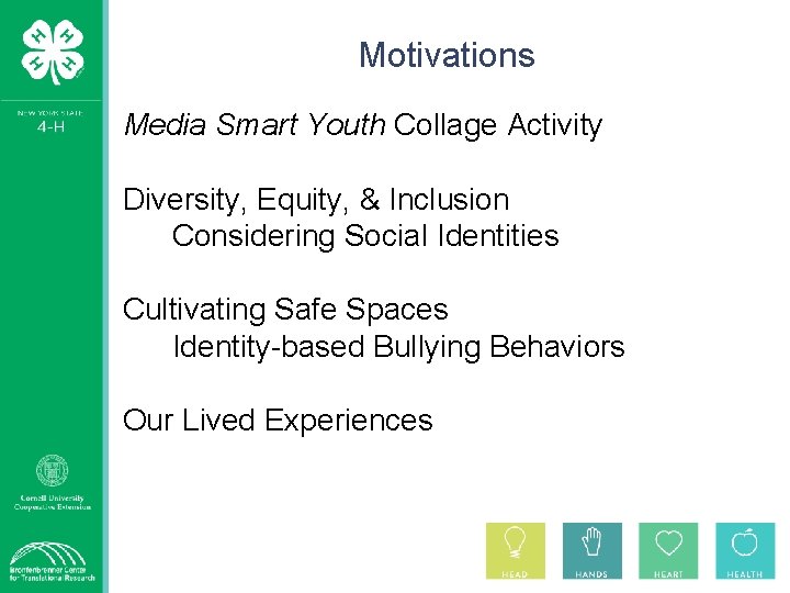 Motivations Media Smart Youth Collage Activity Diversity, Equity, & Inclusion Considering Social Identities Cultivating