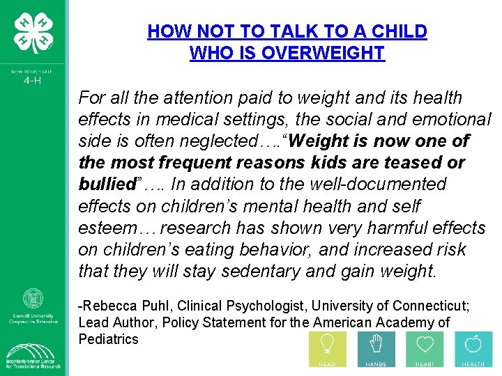 HOW NOT TO TALK TO A CHILD WHO IS OVERWEIGHT For all the attention