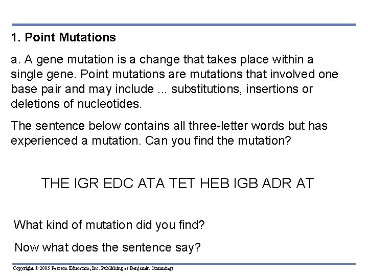 1. Point Mutations a. A gene mutation is a change that takes place within
