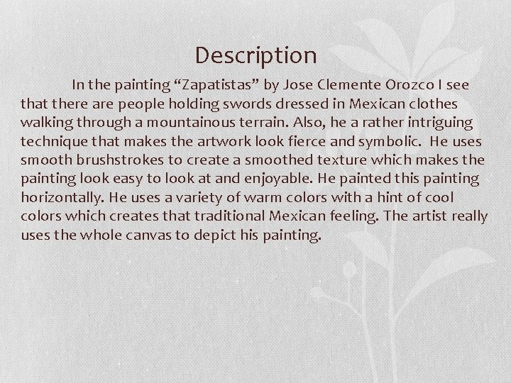 Description In the painting “Zapatistas” by Jose Clemente Orozco I see that there are