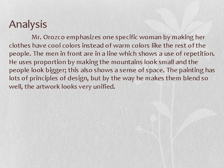 Analysis Mr. Orozco emphasizes one specific woman by making her clothes have cool colors