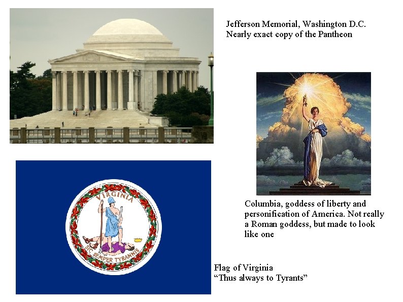 Jefferson Memorial, Washington D. C. Nearly exact copy of the Pantheon Columbia, goddess of