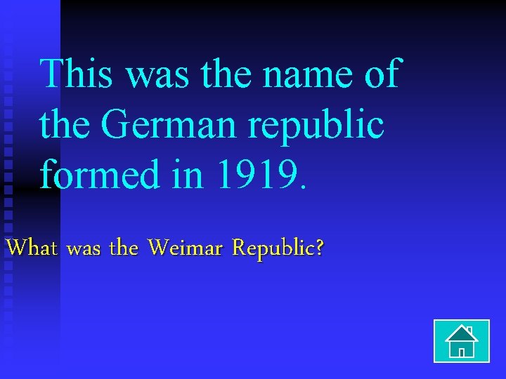 This was the name of the German republic formed in 1919. What was the
