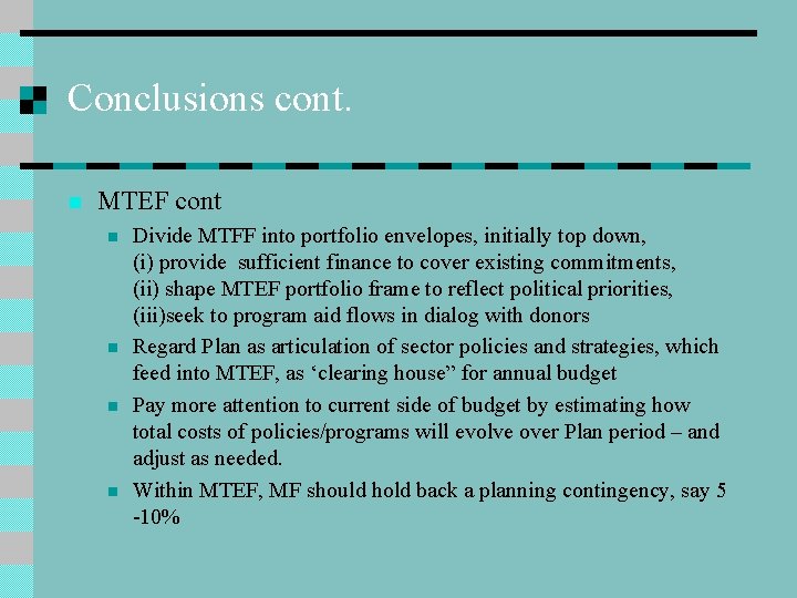 Conclusions cont. n MTEF cont n n Divide MTFF into portfolio envelopes, initially top Conclusions cont. n MTEF cont n n Divide MTFF into portfolio envelopes, initially top