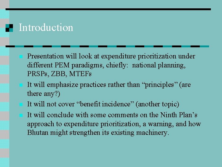 Introduction n n Presentation will look at expenditure prioritization under different PEM paradigms, chiefly: Introduction n n Presentation will look at expenditure prioritization under different PEM paradigms, chiefly: