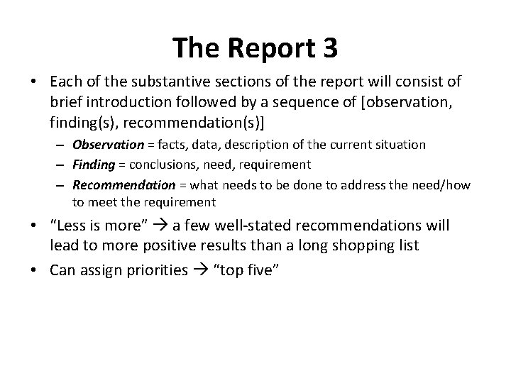 The Report 3 • Each of the substantive sections of the report will consist