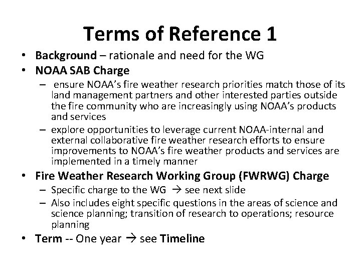 Terms of Reference 1 • Background – rationale and need for the WG •