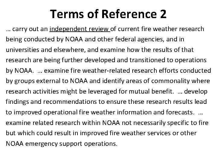 Terms of Reference 2 … carry out an independent review of current fire weather