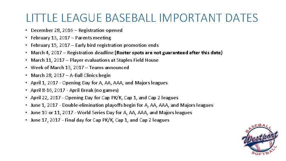 LITTLE LEAGUE BASEBALL IMPORTANT DATES • • • • December 28, 2016 – Registration