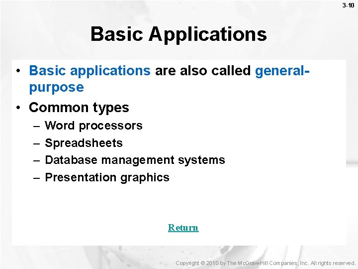 3 -10 Basic Applications • Basic applications are also called generalpurpose • Common types