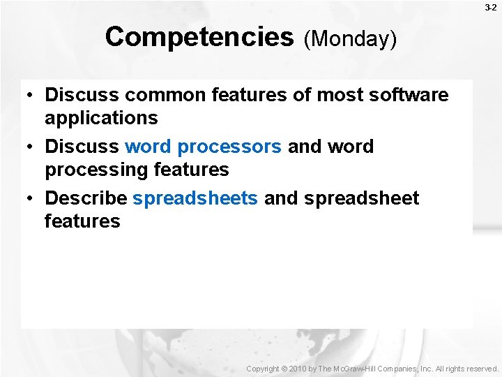 3 -2 Competencies (Monday) • Discuss common features of most software applications • Discuss