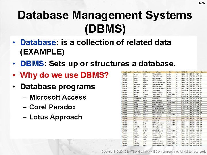 3 -26 Database Management Systems (DBMS) • Database: is a collection of related data