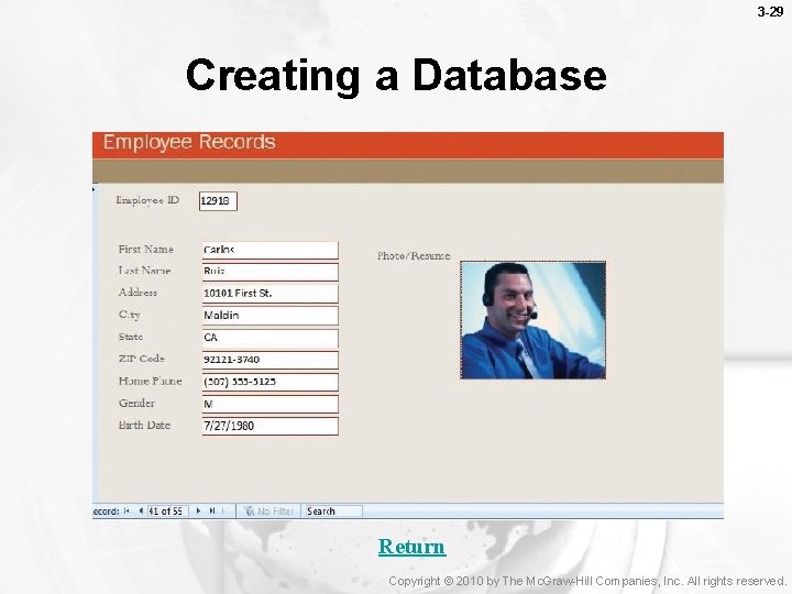 3 -29 Creating a Database Return Copyright © 2010 by The Mc. Graw-Hill Companies,