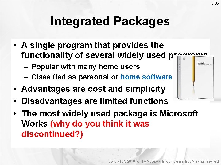 3 -36 Integrated Packages • A single program that provides the functionality of several