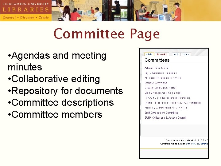 Committee Page • Agendas and meeting minutes • Collaborative editing • Repository for documents