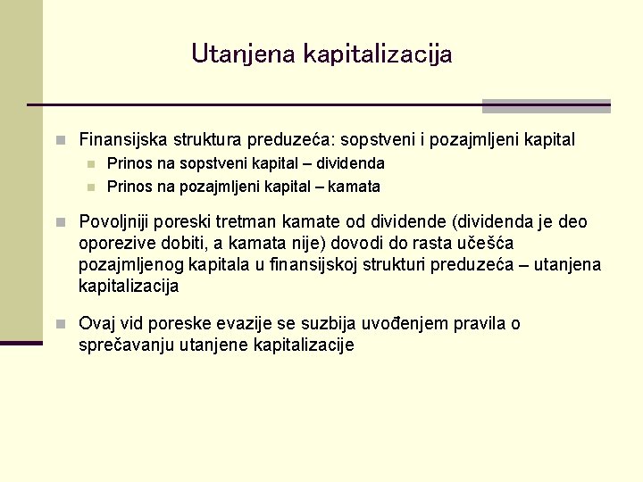 Utanjena kapitalizacija n Finansijska struktura preduzeća: sopstveni i pozajmljeni kapital n Prinos na sopstveni